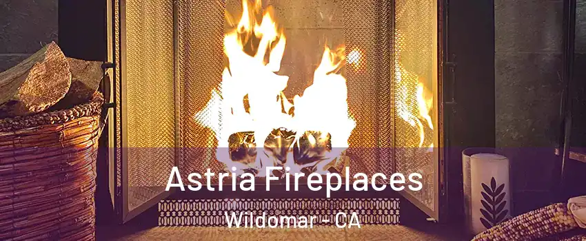  Astria Fireplaces Wildomar - CA