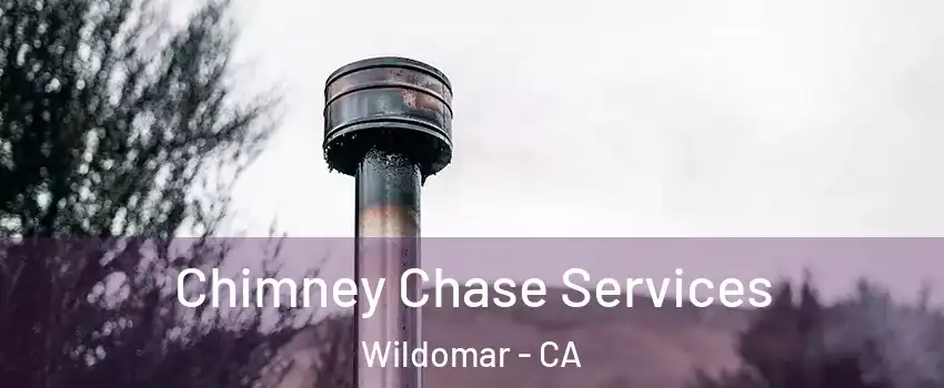  Chimney Chase Services Wildomar - CA