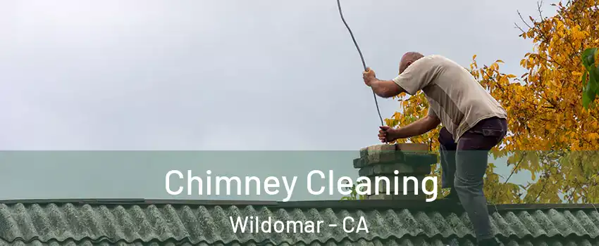  Chimney Cleaning Wildomar - CA