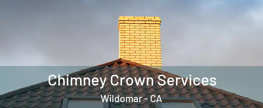 Chimney Crown Services Wildomar - CA