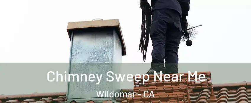  Chimney Sweep Near Me Wildomar - CA