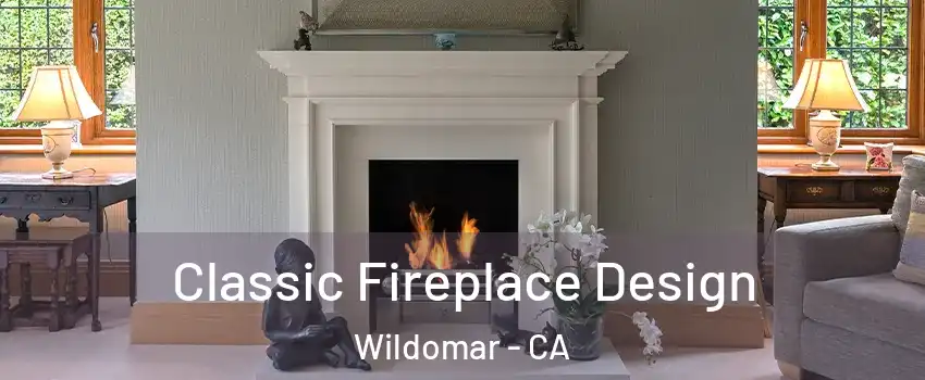  Classic Fireplace Design Wildomar - CA
