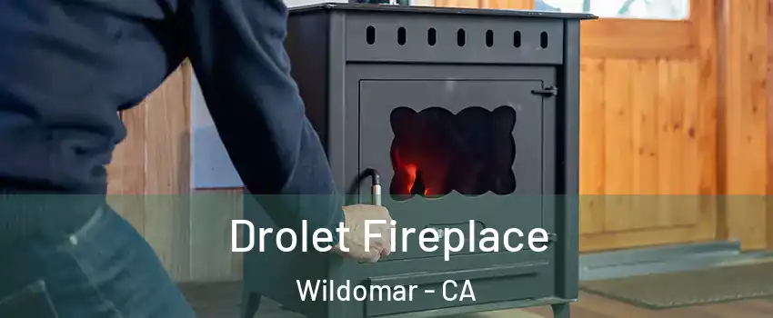  Drolet Fireplace Wildomar - CA