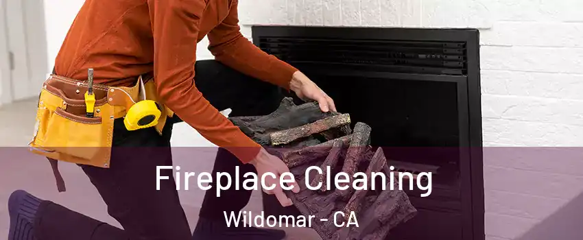  Fireplace Cleaning Wildomar - CA