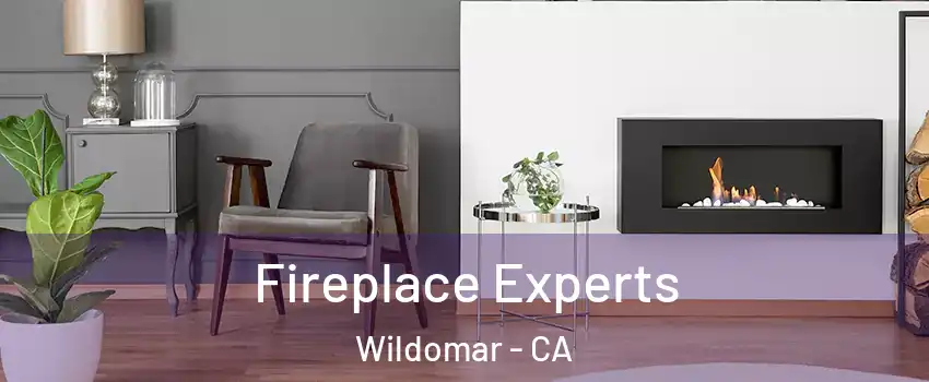  Fireplace Experts Wildomar - CA