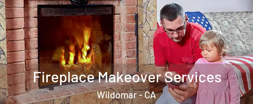  Fireplace Makeover Services Wildomar - CA