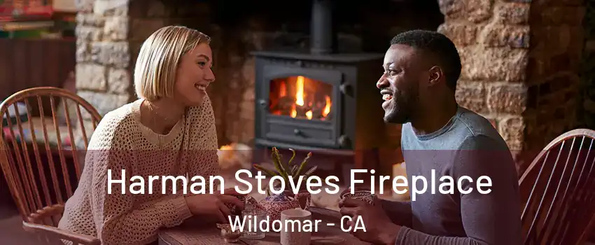  Harman Stoves Fireplace Wildomar - CA