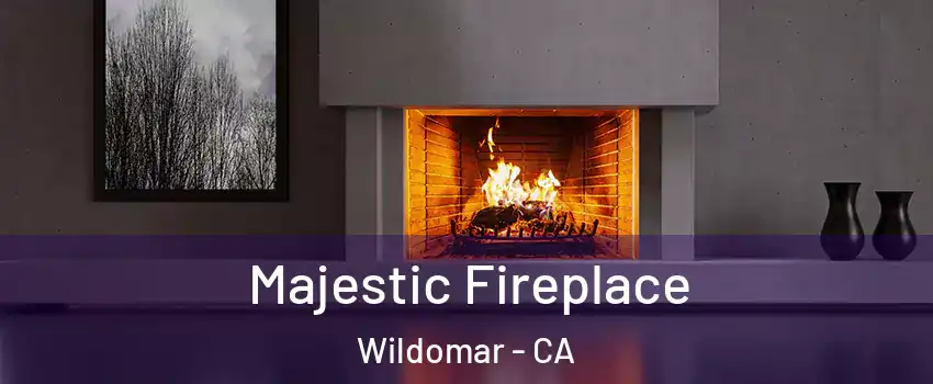  Majestic Fireplace Wildomar - CA