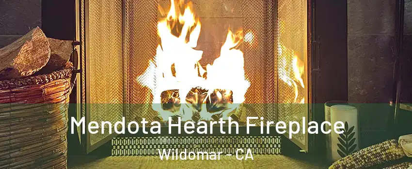  Mendota Hearth Fireplace Wildomar - CA
