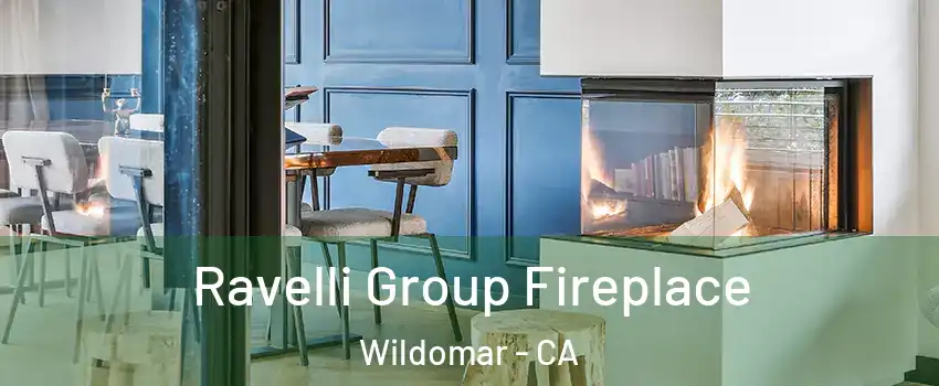  Ravelli Group Fireplace Wildomar - CA