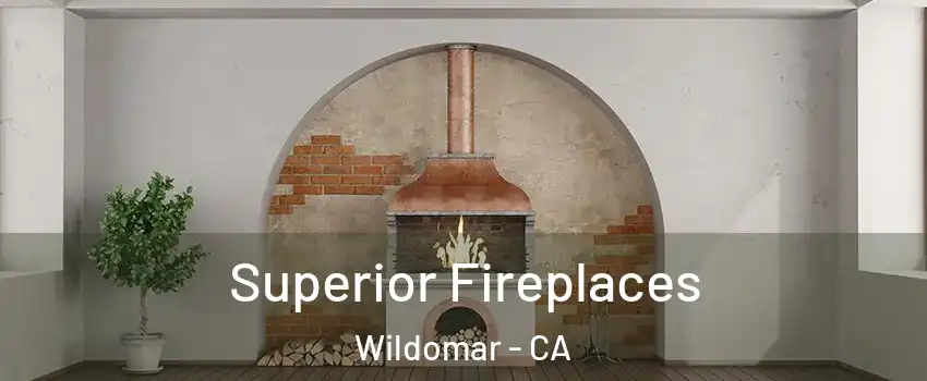  Superior Fireplaces Wildomar - CA