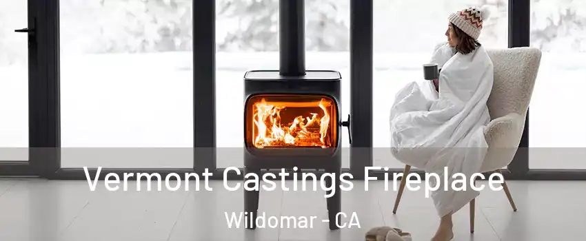  Vermont Castings Fireplace Wildomar - CA